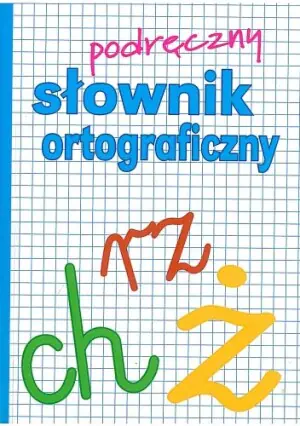 Podręczny słownik ortograficzny