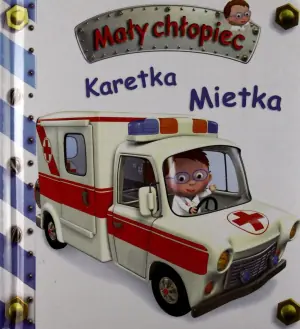 Mały chłopiec. Karetka Mietka