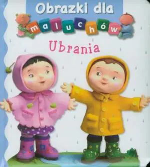 Obrazki dla maluchów. Ubrania
