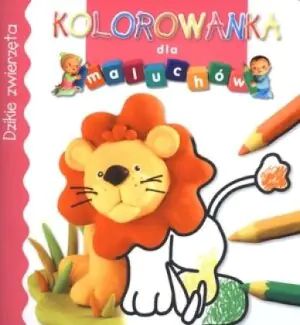 Kolorowanka dla maluchów. Dzikie zwierzęta