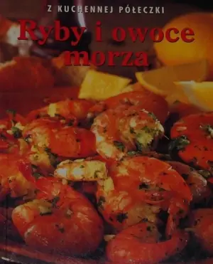 Z kuchennej półeczki. Ryby i owoce morza