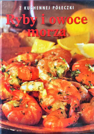 Ryby i owoce morza. Z kuchennej półeczki