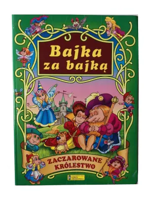 Bajka za bajką - zaczarowane królestwo