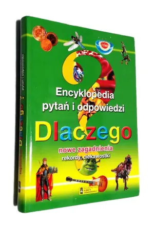 Dlaczego. Encyklopedia pytań i odpowiedzi