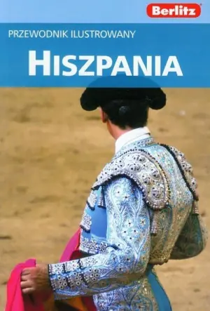 Hiszpania. Przewodnik ilustrowany