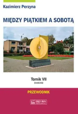 Między piątkiem a sobotą. Tomik 7 - Niedziela. Przewodnik