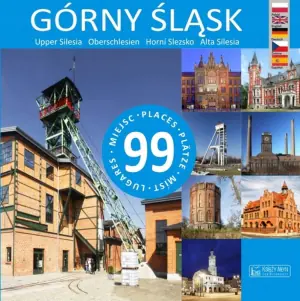 Górny Śląsk. 99 miejsc