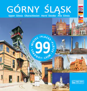 Górny Śląsk. 99 miejsc