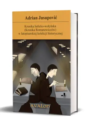 Kronika halicko-wołyńska w latopisarskiej kolekcji historycznej. Kronika Romanowiczów