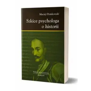 Szkice psychologa o historii