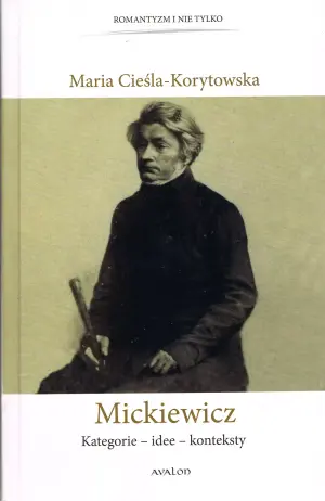 Mickiewicz. Kategorie - idee - konteksty