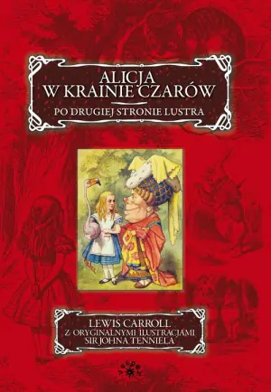 Alicja w Krainie Czarów. Po drugiej stronie lustra