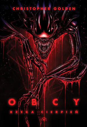 Obcy. Rzeka cierpień