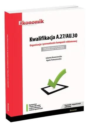 Kwalifikacja A.27/AU.30. Organizacja i prowadzenie kampanii reklamowej