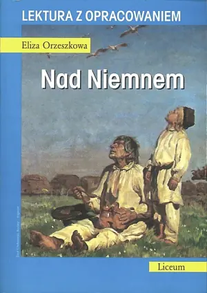 Nad Niemnem. Lektura z opracowaniem - Eliza Orzeszkowa - 