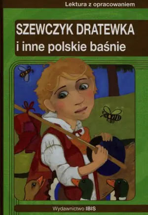Szewczyk Dratewka i inne polskie baśnie. Lektura z opracowaniem dla gimnazjum i szkół ponadgimnazjalnych