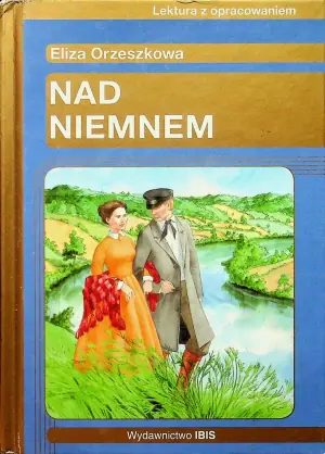 Nad Niemnem. Lektura z opracowaniem