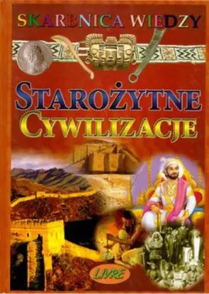 Skarbnica wiedzy- Starożytne Cywilizacje