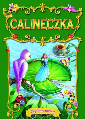Czytamy razem. Calineczka