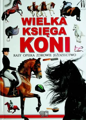 Wielka Encyklopedia Koni. Wydawnictwo Arti