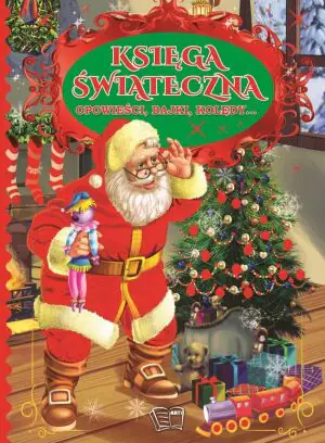 Księga świąteczna. Opowieści, bajki, kolędy