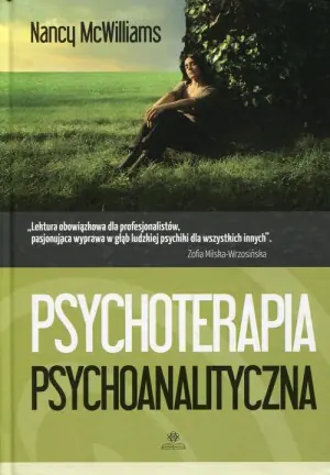 Psychoterapia psychoanalityczna. Poradnik praktyka