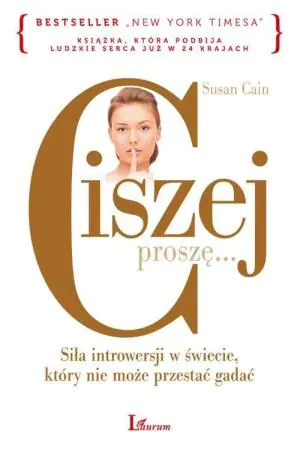 Ciszej proszę... Siła introwersji w świecie, który nie może przestać gadać