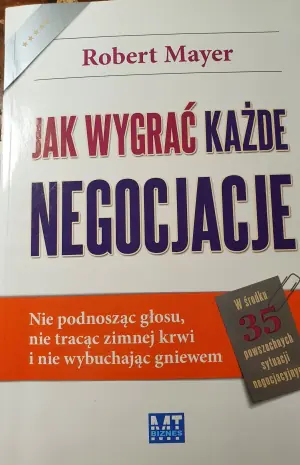 Jak wygrać każde negocjacje. Nie podnosząc głosu..