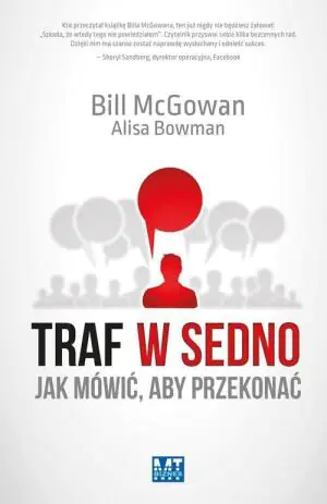 Traf w sedno. Jak mówić, aby przekonać