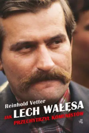 Jak Lech Wałęsa przechytrzył komunistów