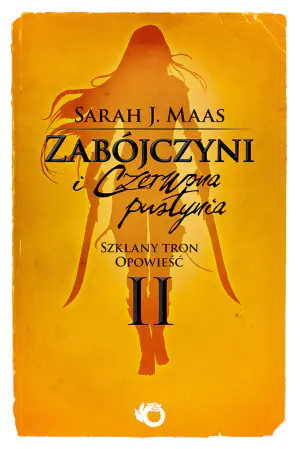 Szklany tron. Opowieść 2. Zabójczyni i czerwona pustynia