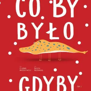 Co by było, gdyby. Tom 1
