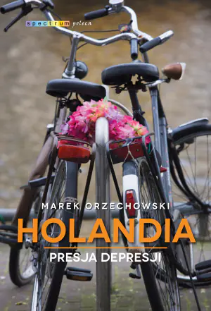 Holandia. Presja depresji