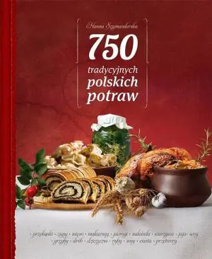 750 tradycyjnych potraw polskich