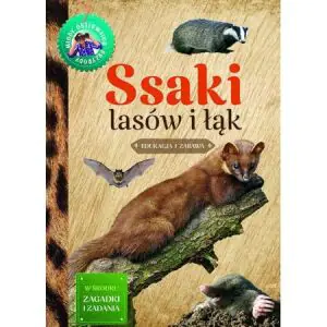 Ssaki lasów i łąk. Młody obserwator przyrody