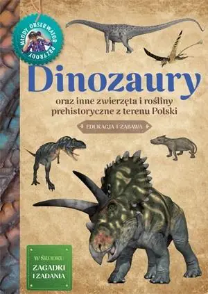 Dinozaury. Młody obserwator przyrody