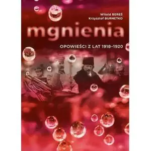 Mgnienia Opowieści z lat 1918 1920