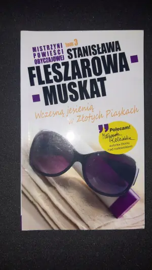 WCZESNĄ JESIENIĄ W ZŁOTYCH PIASKACH Stanisława Fleszarowa-Muskat