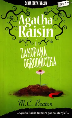 Agatha Raisin i zakopana ogrodniczka