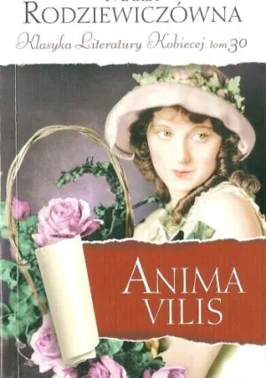 Anima Vilis. Klasyka Literatury Kobiecej. Tom 30