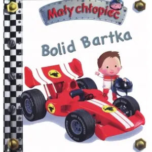 Mały chłopiec. Bolid Bartka