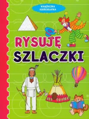 Rysuję szlaczki. Książeczka sześciolatka