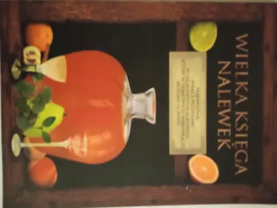 Wielka księga nalewek - Praca Zbiorowa - 