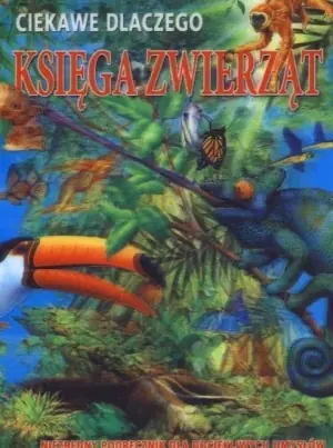 Ciekawe dlaczego. Księga zwierząt