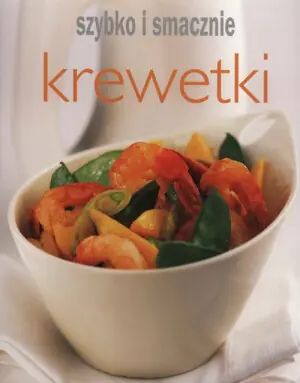 Krewetki. Szybko i smacznie