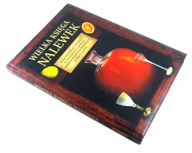 Wielka księga nalewek - Praca zbiorowa - 