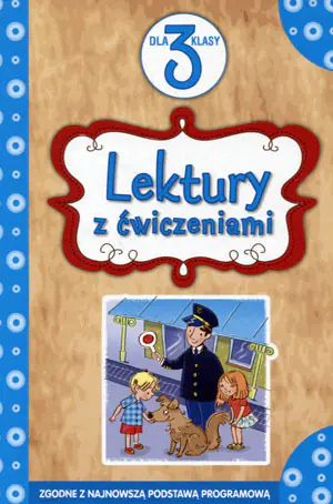 Lektury dla klasy 3 z ćwiczeniami
