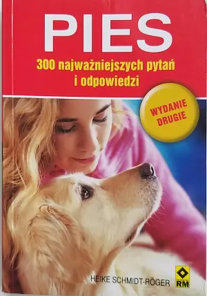 Pies. 300 najważniejszych pytań i odpowiedzi
