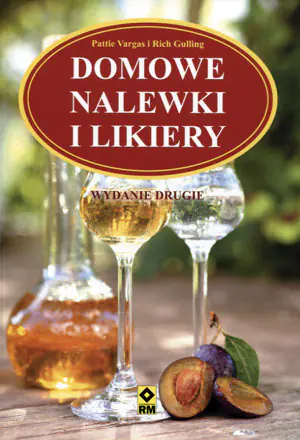 Domowe nalewki i likiery wyd. II