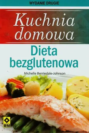 Kuchnia domowa. Dieta bezglutenowa